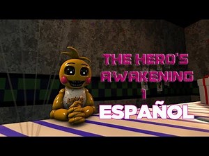 [SFM FNAF] The hero's awakening/El despertar del héroe 1