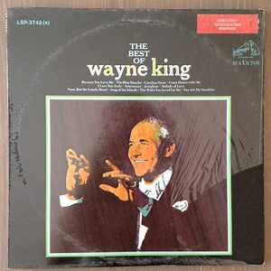 Wayne King And His Orchestra - The Best Of Wayne King