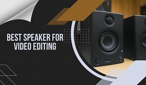11 Best Speaker For Video Editing 2025: High-Quality Sound & Budget Friendly