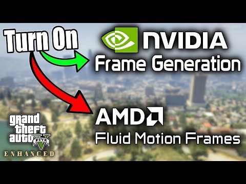 How To Turn On Nvidia Frame Generation or AMD Fluid Motion Frames - GTA 5 PC Enhanced