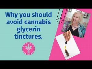 Why you should avoid cannabis glycerin tinctures.