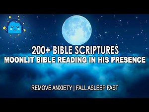 200+ Bible Verses for Deep Sleep | In His Presence | Moonlit Bible Reading