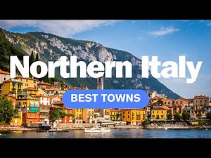 The Eight Best Towns in Northern Italy | Best Places to Visit in Northern Italy
