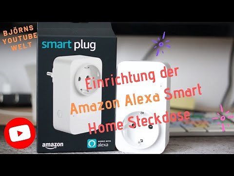 Einrichtung der Amazon Alexa Smart Home Steckdose Tutorial deutsch Amazon Smart Plug