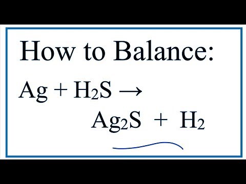 How to Balance Ag + H2S = Ag2S + H2 (Silver + Hydrogen sulfide)
