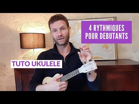 Comment jouer 4 RYTHMIQUES à l'Ukulélé ? Tuto SPÉCIALE DÉBUTANTS