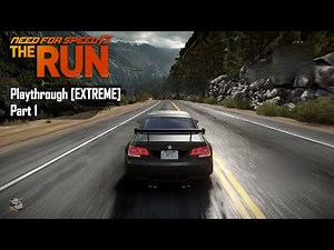 Need for Speed The Run - PART 1 - Playthrough [Extreme Difficulty] [HQ 60FPS]
