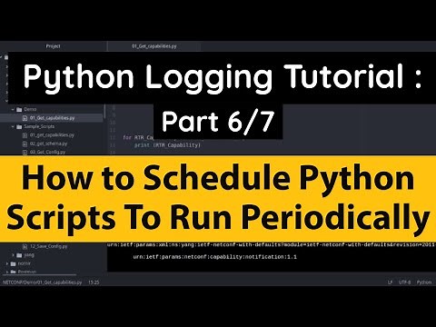 Python Logging Tutorial : Schedule Python Scripts to Run Periodically| Hourly or Daily | Part 6/7