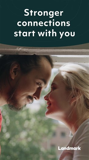 With Landmark, it’s possible to strengthen relationships, connect deeper and communicate more freely. Ready to start? | Landmark