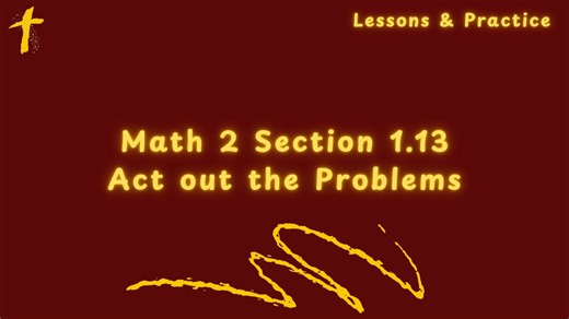Math 2 Section 1.13 Act out the Problems