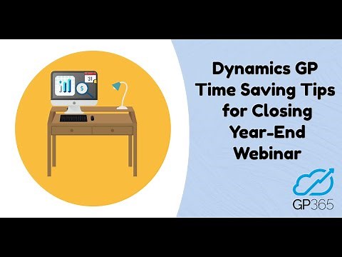 Year End Closing Tips in Dynamics GP (Great Plains)