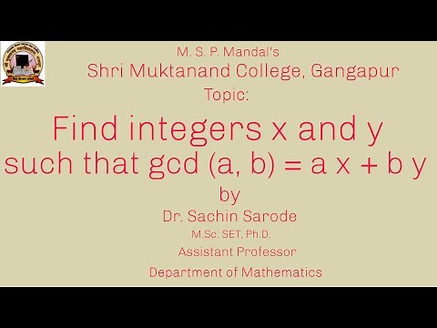 Find integers x and y such that gcd (a, b) = a x + b y /gcd (a, b) as linear combinations of a and b
