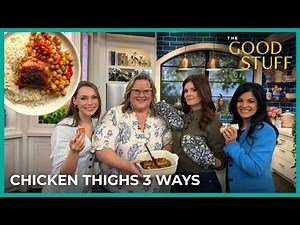 3 Ways to Cook the Tastiest Chicken Thighs! | The Good Stuff with Mary Berg