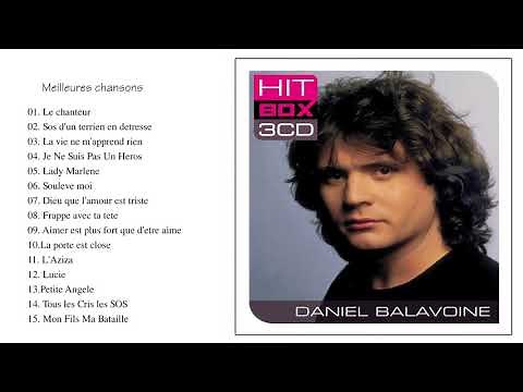 Daniel Balavoine Les plus grands succès - Daniel Balavoine Best Songs Of Collection