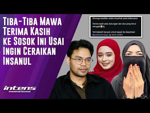 Tiba-tiba Mawa Terima Kasih ke Sosok Ini Usai Ingin Ceraikan Insanul | Intens Investigasi | Eps 6348