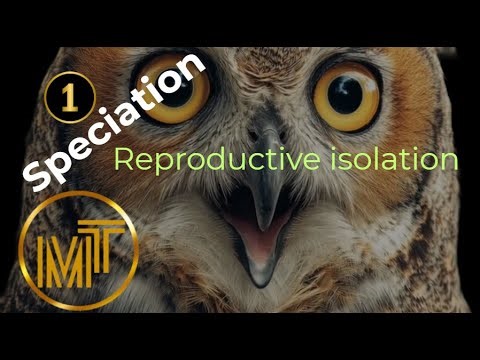 Speciation: Reproductive isolation