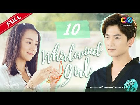 【ENG SUB】EP10《Whirlwind Girl 旋风少女 S1》 Starring: Yang Yang | Hu Bingqing【China Zone - English】