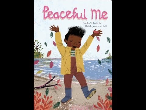 Peaceful Me Childrens Book about Finding Calm, Peace and Mindfulness Read Along Video