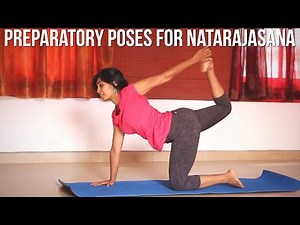 The Preparatory poses for Natarajasana (Dancer Pose)