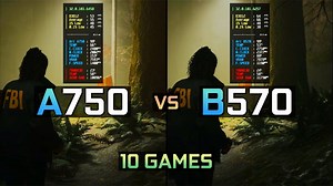 英特尔 Arc B570 vs. Arc A750｜ 显卡10款游戏FPS对比 - 1080P ⧸ 1440P