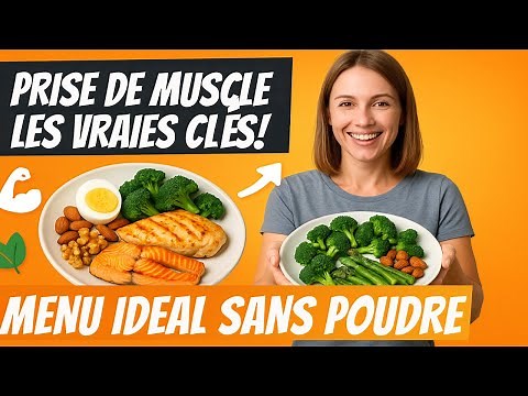 Comment Prendre du Muscle Rapidement : 5 Secrets Alimentaires et Menu Idéal Sans Protéine en Poudre