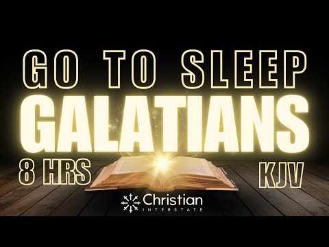 Fall Asleep FAST with Soothing KJV Book of Galatians Scriptures for Sleeping