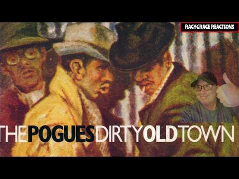 FIRST TIME HEARING "THE POGUES" - DIRTY OLD TOWN - STELLAR!!!!