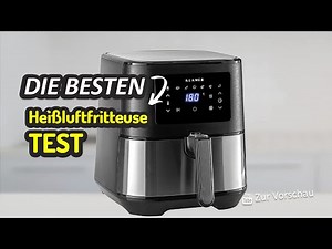 Die Besten Heißluftfritteuse Test 2023