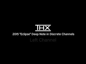 THX "Eclipse" 2015 Deep Note In Discrete Channels