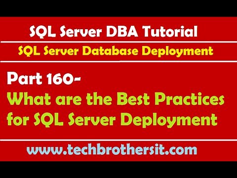 SQL Server DBA Tutorial 160-What are the Best Practices for SQL Server Deployment
