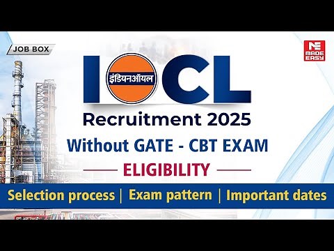 IOCL Recruitment 2025 Without GATE | CBT Exam, Eligibility, Selection Process & Important Dates!