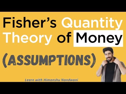 Assumptions of Quantity Theory of Money by Fisher | Economics | BCom | BBA | ICAI #himanshunandwani