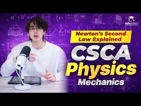 Understand Newton’s Second Law in 10 Minutes | CSCA Physics