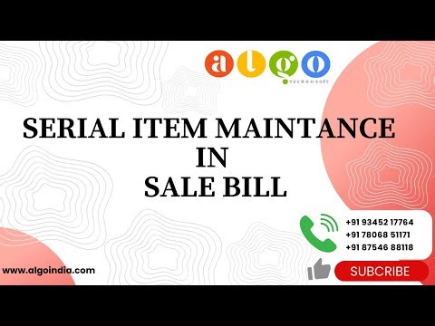 HOW TO MAINTAIN SERIAL ITEM IN SALES BILL SCREEN TO ALGO TECHNOSOFT