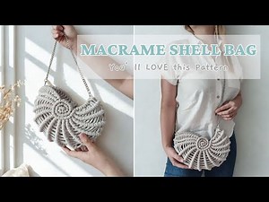 DIY Macrame Shell Bag ✨ Pattern & Video on Etsy!
