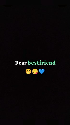 Dear bestfriend 💙/bestfriend status /#viralshort #bestfriend #bestie #statusvideo #supporter