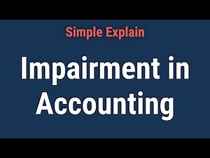 What Is Impairment in Accounting and How Does It Work?
