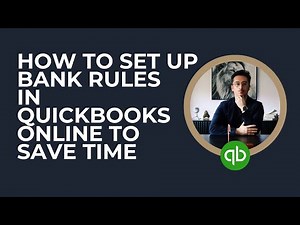 How to Set Up Bank Rules in QuickBooks Online to Save Time