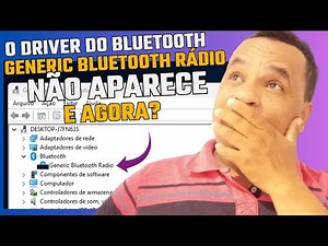Driver Generic Bluetooth rádio não aparece no Gerenciador de Dispositivos do Windows ✅Resolvido
