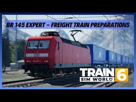 TSW6 | BR 145 Expert - Freight Train Preparations | Training Centre | DB BR 145 EXPERT