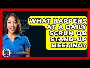 What Happens At A Daily Scrum Or Stand-up Meeting? - Next LVL Programming