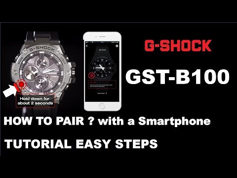 GST-B100 G-Shock 5513 HOW TO PAIR WITH A SMARTPHONE & App G-Shock Connected ? English Easy TUTORIAL