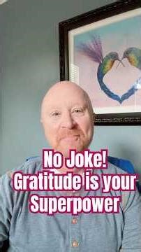 No joke. Gratitude is your superpower. #motivationalvideo #empoweryourself #selfimprovement