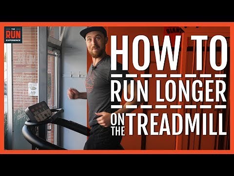 How To Run Longer On The Treadmill