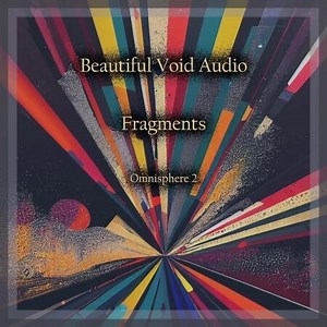 Beautiful Void Audio Fragments Synth Presets