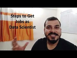 Steps To Get Jobs as Data Scientist For Freshers and Experienced Professionals