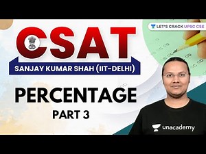 CSAT | Percentage | Part 3 | UPSC CSE/IAS 2022/23 | Sanjay Kumar Shah
