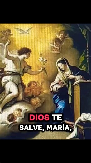 Dios te Salve Maria.