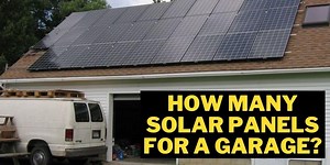 How Many Solar Panels For A Garage? Best Guide - Garage Expert