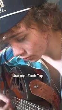 Use Me- Zach top. Cover #singersongwriter #countrysinger #music